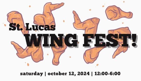 St Lucas Wing Fest! poster. Saturday | October 12, 2024 | 12-6PM